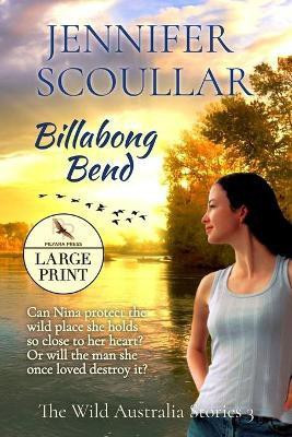 Billabong Bend - Large Print(English, Paperback, Scoullar Jennifer)