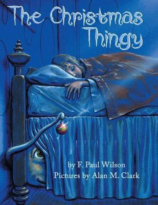 The Christmas Thingy(English, Paperback, Wilson F Paul)