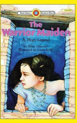 The Warrior Maiden, a Hopi Legend(English, Hardcover, Schecter Ellen)
