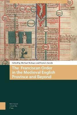 The Franciscan Order in the Medieval English Province and Beyond(English, Electronic book text, unknown)