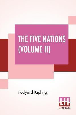 The Five Nations (Volume II)(English, Paperback, Kipling Rudyard)