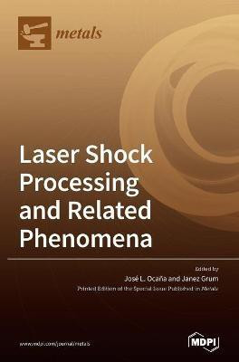 Laser Shock Processing and Related Phenomena(English, Hardcover, unknown)
