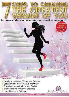 7 Steps to Creating the Greatest Version of You(English, Paperback, Blechner Daniella)