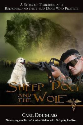 Sheep Dog and the Wolf(English, Paperback, Douglass Carl)