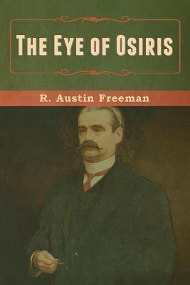 The Eye of Osiris(English, Paperback, Freeman R Austin)