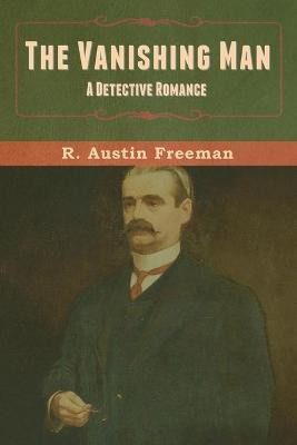 The Vanishing Man(English, Paperback, Freeman R Austin)