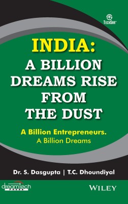 India - A Billion Dreams Rise from the Dust(Paperback, Dr. S. Dasgupta, T. C. Dhoundiyal)