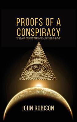Proofs of A Conspiracy(English, Hardcover, Robison John)