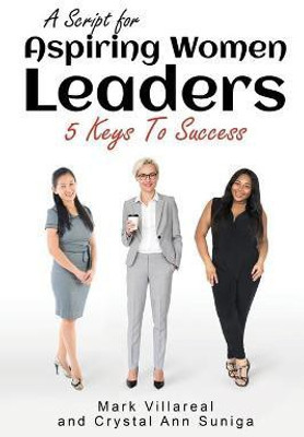 A Script for Aspiring Women Leaders(English, Paperback, Villareal Mark)
