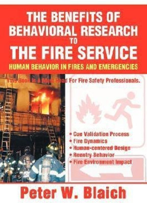 The Benefits of Behavioral Research to the Fire Service(English, Hardcover, Blaich Peter W)