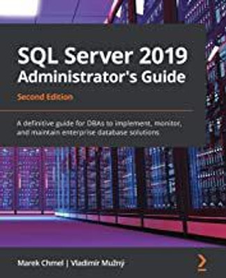 SQL Server 2019 Administrator's Guide(English, Paperback, Chmel Marek)