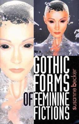 Gothic Forms of Feminine Fictions(English, Paperback, Becker Susanne)