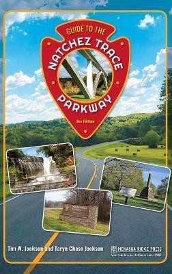 Guide to the Natchez Trace Parkway(English, Hardcover, Jackson Tim)