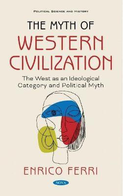 The Myth of Western Civilization(English, Hardcover, Ferri Enrico)