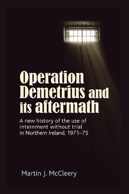 Operation Demetrius and its Aftermath(English, Paperback, McCleery Martin J.)