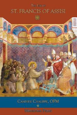 The Life of St. Francis of Assisi(English, Paperback, Chalippe Candide)