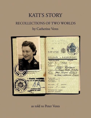 Kati's Story(English, Paperback, Veres Catherine)