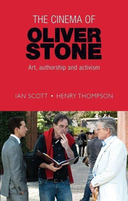The Cinema of Oliver Stone(English, Hardcover, Scott Ian)