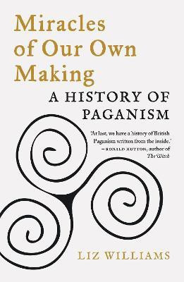 Miracles of Our Own Making(English, Paperback, Williams Liz)