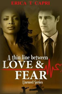 A Thin Line Between Love & Fear ( Book two of Unravel Series )(English, Paperback, Capri Erica T)