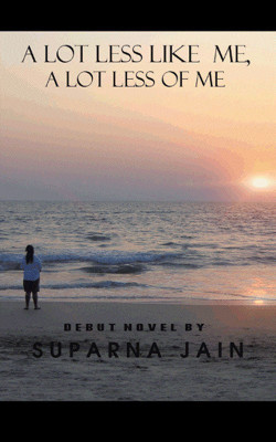 A lot less like me, A lot less of me(English, Paperback, Jain Suparna)