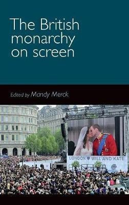The British Monarchy on Screen(English, Hardcover, unknown)