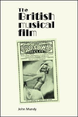 The British Musical Film(English, Paperback, Mundy John)