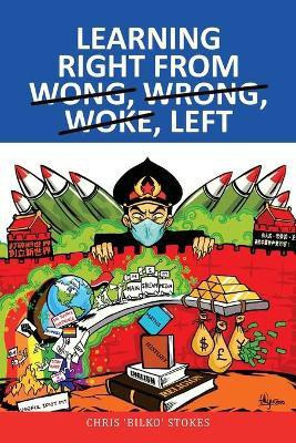 Learning Right from Wong, Wrong, Woke, Left(English, Paperback, Stokes Chris)