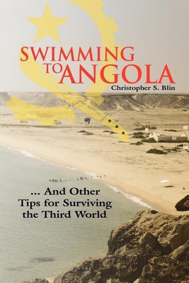 Swimming to Angola(English, Paperback, Blin Christopher S.)