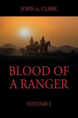 Blood of a Ranger(English, Paperback, Clark John a)