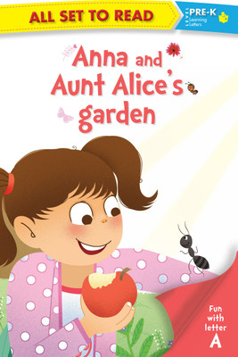 All Set to Read Fun with Letters Anna and Aunt Alices Garden(English, Paperback, Om Books Editorial Team)