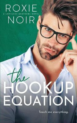 The Hookup Equation(English, Paperback, Noir Roxie)