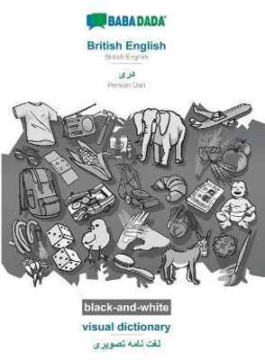 BABADADA black-and-white, British English - Persian Dari (in arabic script), visual dictionary - visual dictionary (in arabic script)(English, Paperback, Babadada Gmbh)