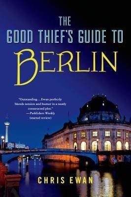 Good Thief's Guide to Berlin(English, Paperback, Ewan Chris)