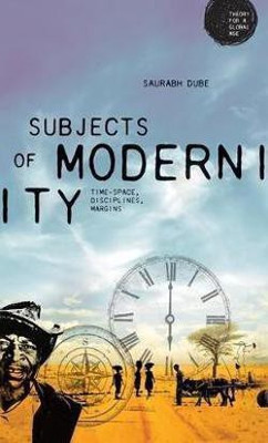 Subjects of Modernity(English, Hardcover, Dube Saurabh)