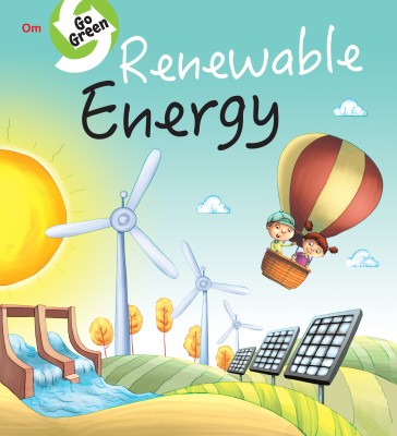 Go Green : Renewable Energy(English, Paperback, Om Books Editorial Team)