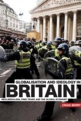 Globalisation and Ideology in Britain(English, Hardcover, Berry Craig)