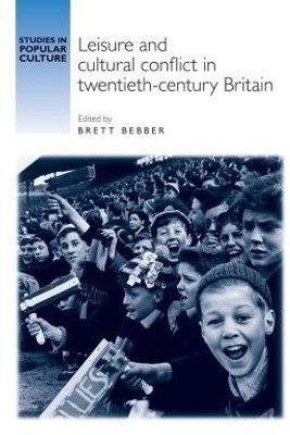 Leisure and Cultural Conflict in Twentieth-Century Britain(English, Hardcover, unknown)