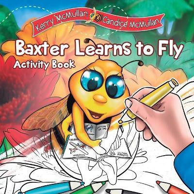 Baxter Learns to Fly - Activity Book(English, Paperback, McMullan Kerry A)