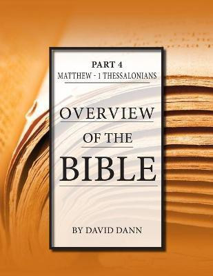 Overview of the Bible, Part 4(English, Paperback, Dann David)