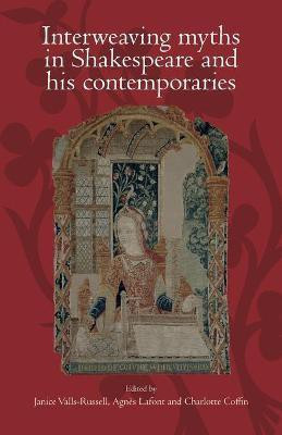 Interweaving Myths in Shakespeare and His Contemporaries(English, Paperback, unknown)