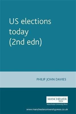 Us Elections Today (2nd EDN)(English, Paperback, Davies Philip)