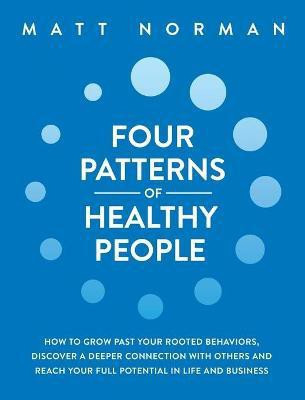 Four Patterns of Healthy People(English, Hardcover, Norman Matt)