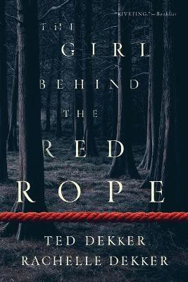 The Girl behind the Red Rope(English, Paperback, Dekker Ted)