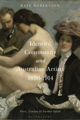 Identity, Community and Australian Artists, 1890-1914(English, Paperback, Robertson Kate R. Dr.)