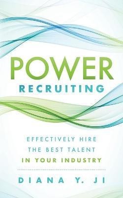 Power Recruiting(English, Paperback, Ji Diana Y.)