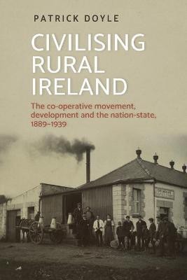 Civilising Rural Ireland(English, Paperback, Doyle Patrick)