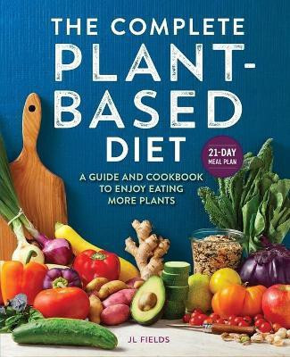 The Complete Plant-Based Diet(English, Paperback, Fields JL)
