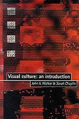 Visual Culture(English, Paperback, Walker John)