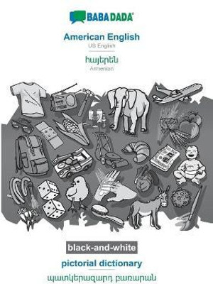 BABADADA black-and-white, American English - Armenian (in armenian script), pictorial dictionary - visual dictionary (in armenian script)(English, Paperback, Babadada Gmbh)